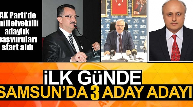 İlk günde 3 aday adayı