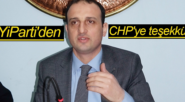 İYİ Parti'den CHP'ye teşekkür