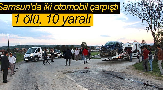 Samsun'da iki otomobil çarpıştı: 1 ölü, 10 yaralı