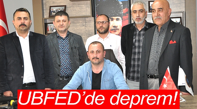 UBFED’de deprem!