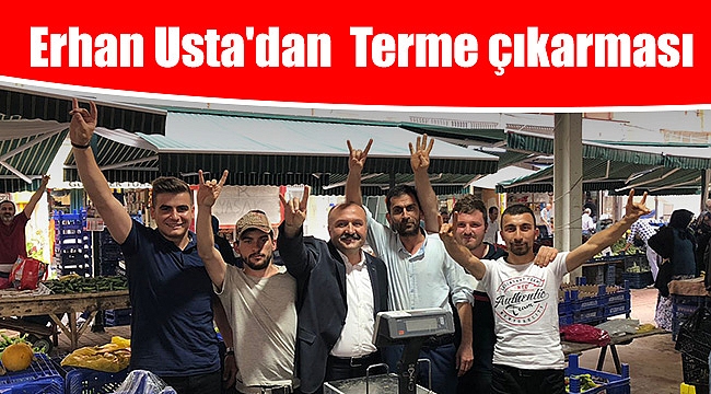 Erhan Usta'dan Terme çıkarması