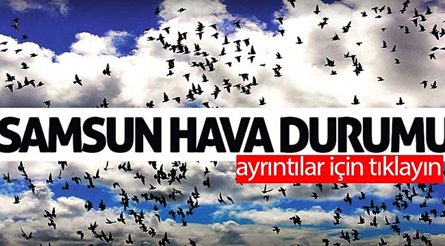 Samsun'da hava
