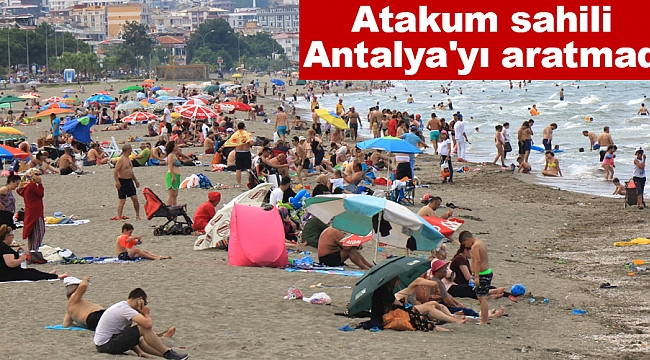 Atakum sahili Antalya'yı aratmadı