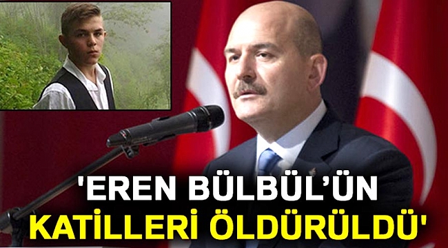  'Eren Bülbül’ün katilleri öldürüldü'