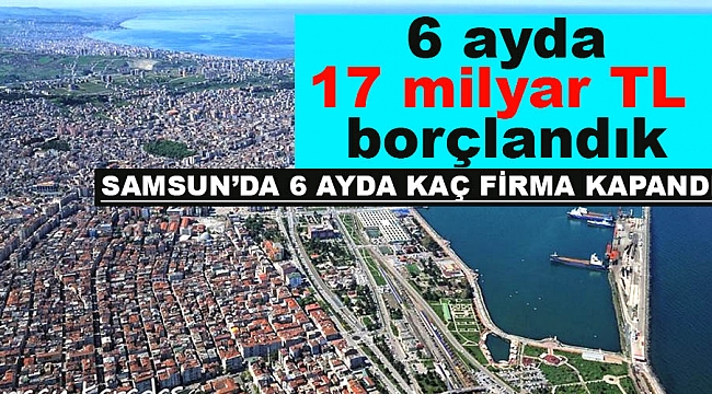 6 ayda 17 milyar TL borçlandık