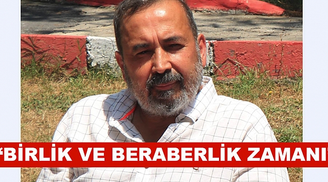 'Birlik ve beraberlik zamanı'