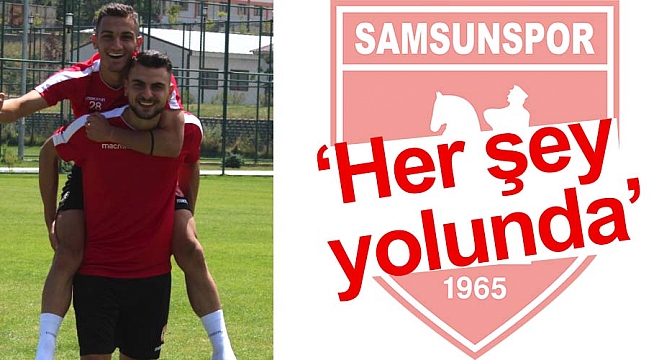 ‘Her şey yolunda’