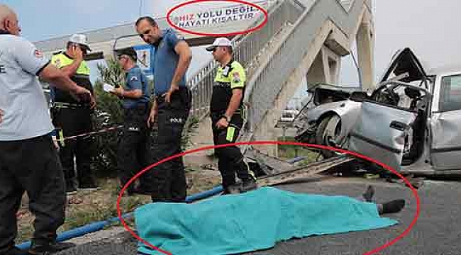 HIZ YOLU DEĞİL HAYATI KISALTIR