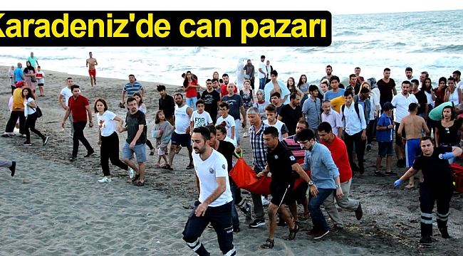 Karadeniz'de can pazarı