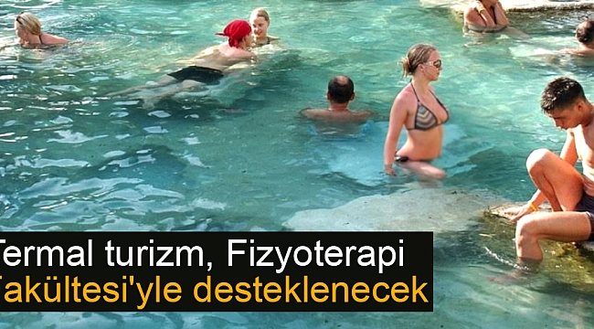 Termal turizm, Fizyoterapi  Fakültesi'yle desteklenecek