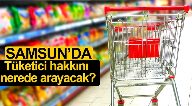 Tüketici hakkını nerede arayacak?