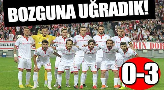 BOZGUNA UĞRADIK! 0-3