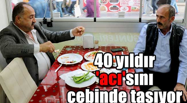 40 yıldır 'acı'sını cebinde taşıyor