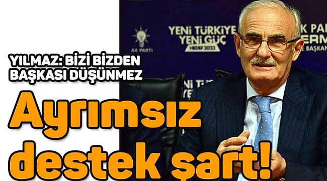 Ayrımsız destek şart!