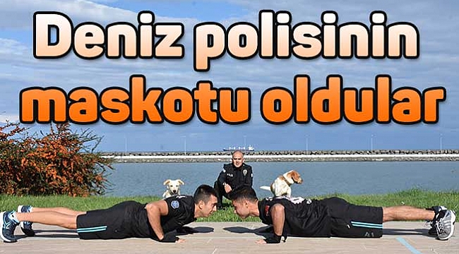 Deniz polisinin  maskotu oldular