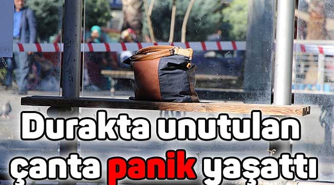 Durakta unutulan çanta panik yaşattı
