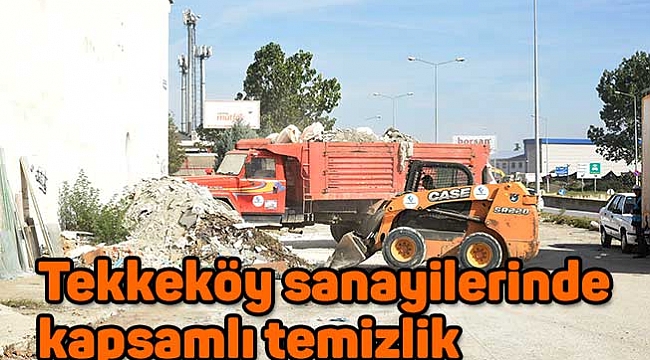 Tekkeköy sanayilerinde kapsamlı temizlik