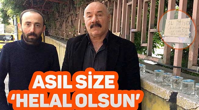 ASIL SİZE ‘HELAL OLSUN’