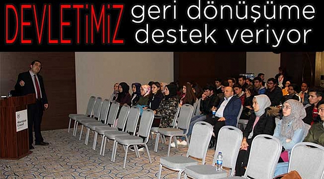 Devletimiz geri dönüşüme destek veriyor