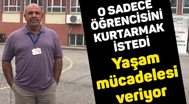 Hayat mücadelesi veriyor