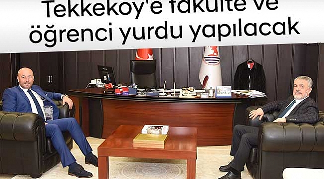 Tekkeköy'e fakülte ve  öğrenci yurdu yapılacak