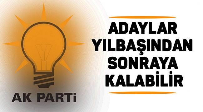 ADAYLAR YILBAŞINDAN  SONRAYA KALABİLİR