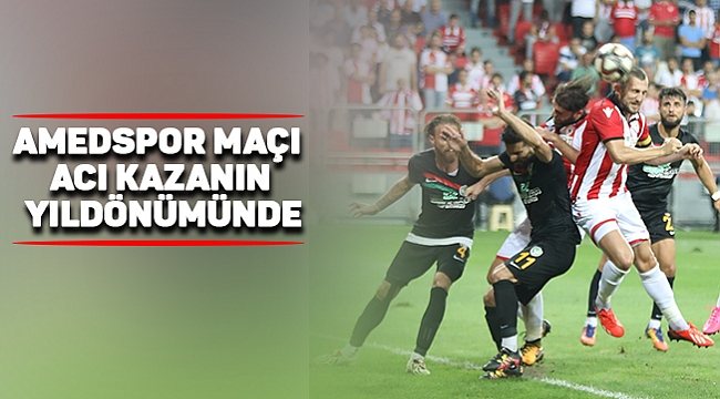 AMEDSPOR MAÇI ACI  KAZANIN YILDÖNÜMÜNDE