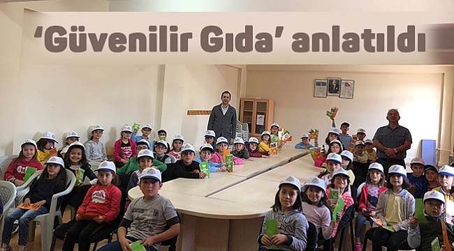 ‘Güvenilir Gıda’ anlatıldı