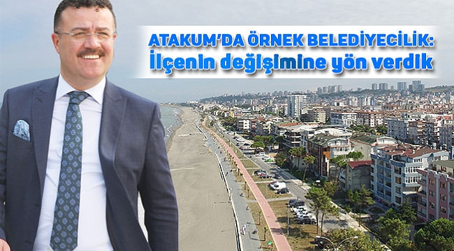İlçenin değişimine yön verdik
