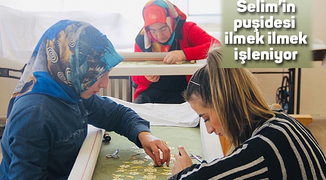 Selim’in puşidesi  ilmek ilmek işleniyor