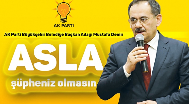 Asla şüpheniz olmasın