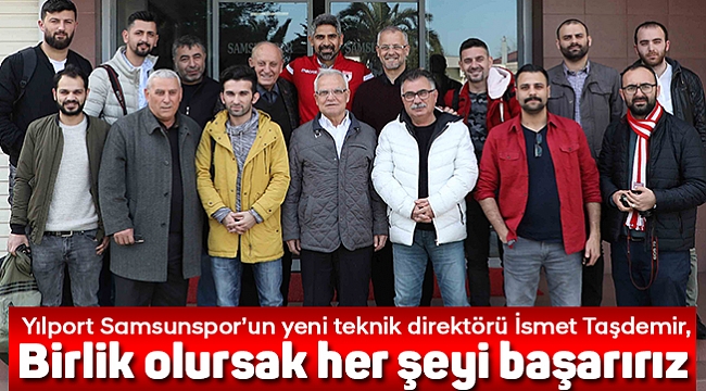 Birlik olursak her şeyi başarırız