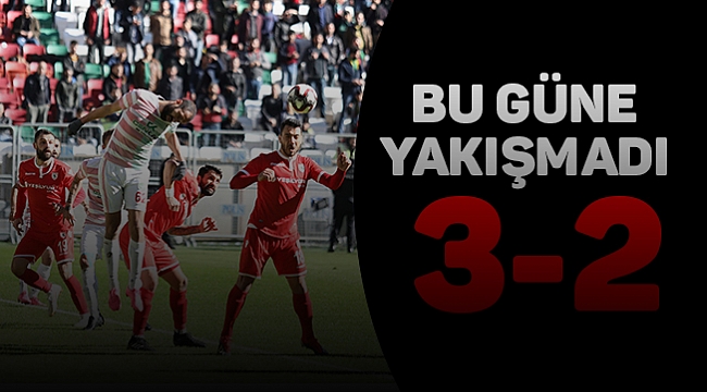 BU GÜNE YAKIŞMADI 3-2