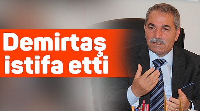 Demirtaş istifa etti