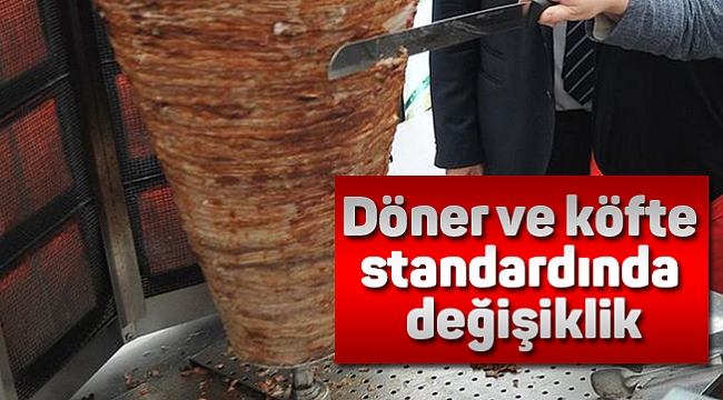 Döner ve köfte standardında değişiklik