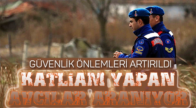 Katliam yapan avcılar aranıyor