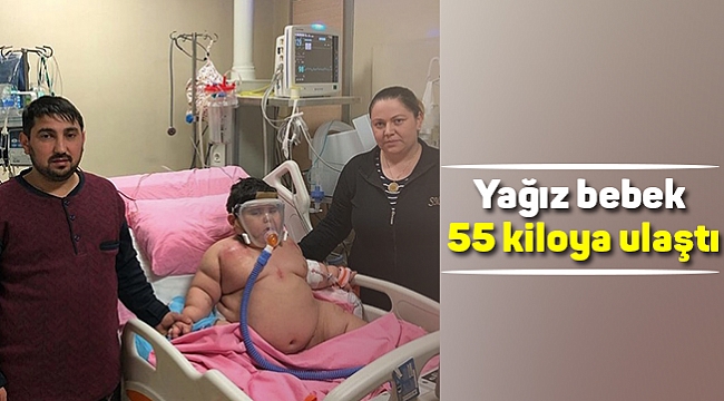 Yağız bebek 55 kiloya ulaştı