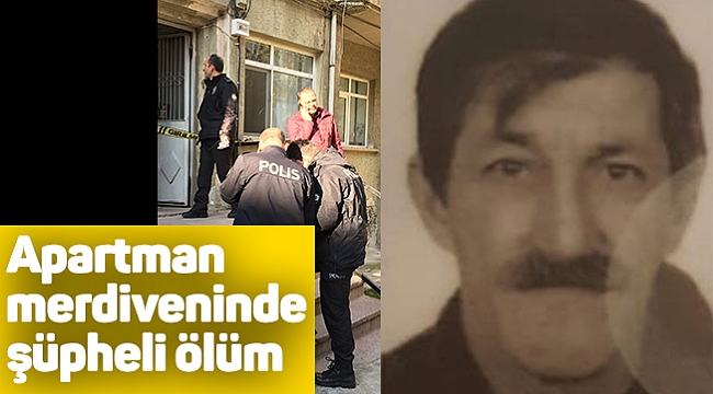 Apartman merdiveninde şüpheli ölüm