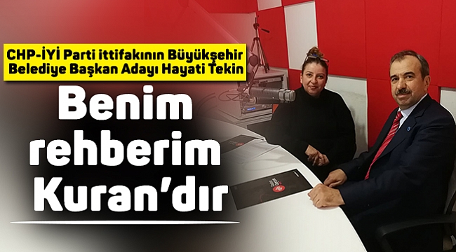 Benim rehberim Kuran’dır