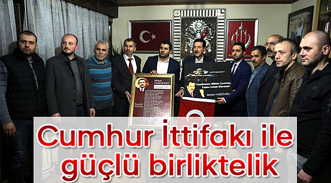 Cumhur İttifakı ile güçlü birliktelik