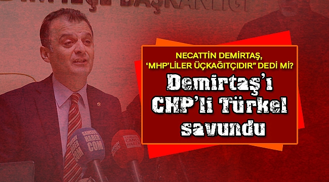 Demirtaş'ı CHP'li Türkel savundu