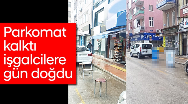 Parkomat kalktı işgalcilere gün doğdu