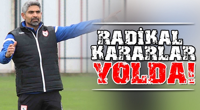 RADİKAL KARARLAR YOLDA!