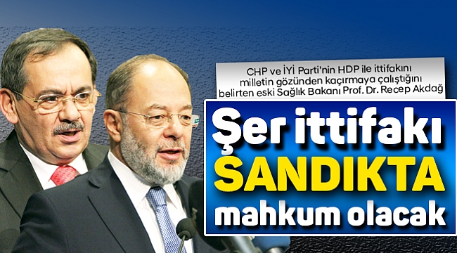 Şer ittifakı sandıkta mahkum olacak