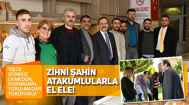ZİHNİ ŞAHİN ATAKUMLULARLA EL ELE!