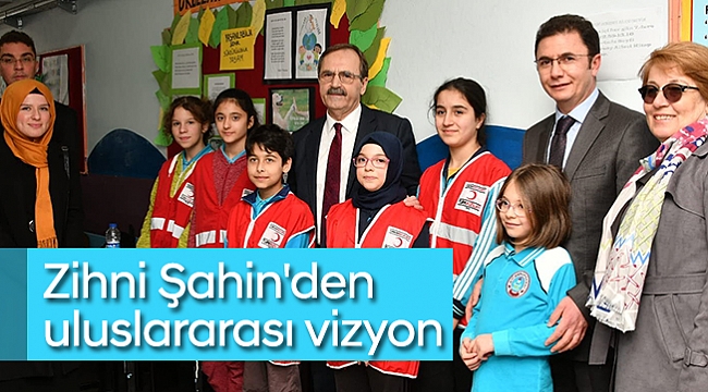 Zihni Şahin'den uluslararası vizyon