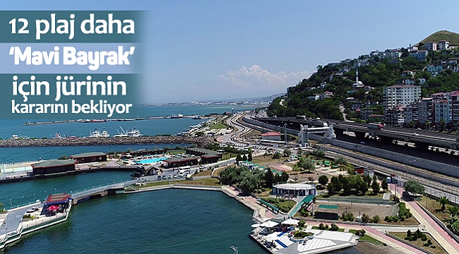 12 plaj daha 'Mavi Bayrak' için jürinin kararını bekliyor