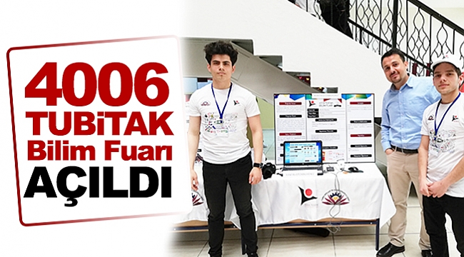 4006 TUBİTAK Bilim Fuarı açıldı