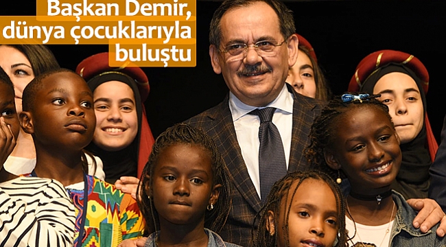 Başkan Demir, dünya çocuklarıyla buluştu