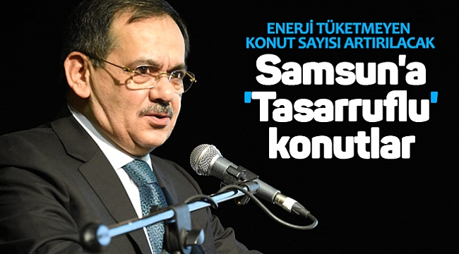 ENERJİ TÜKETMEYEN KONUT SAYISI ARTIRILACAK